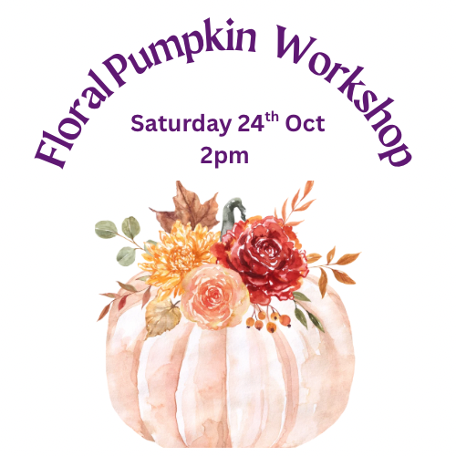Floral Pumpkin Workshop - SATURDAY 24th Oct 2pm