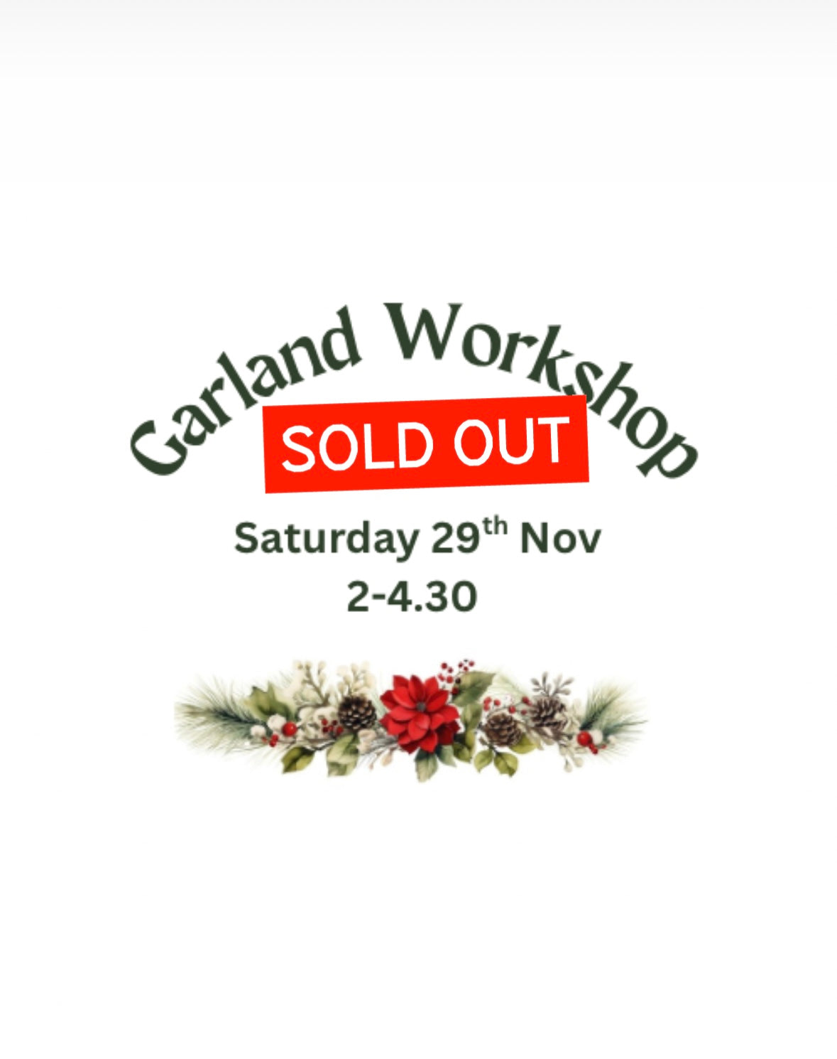 Garland Workshop - SATURDAY 29th November